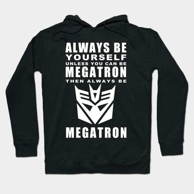 Always - Megatron Hoodie by Bowtique Knick & Knacks